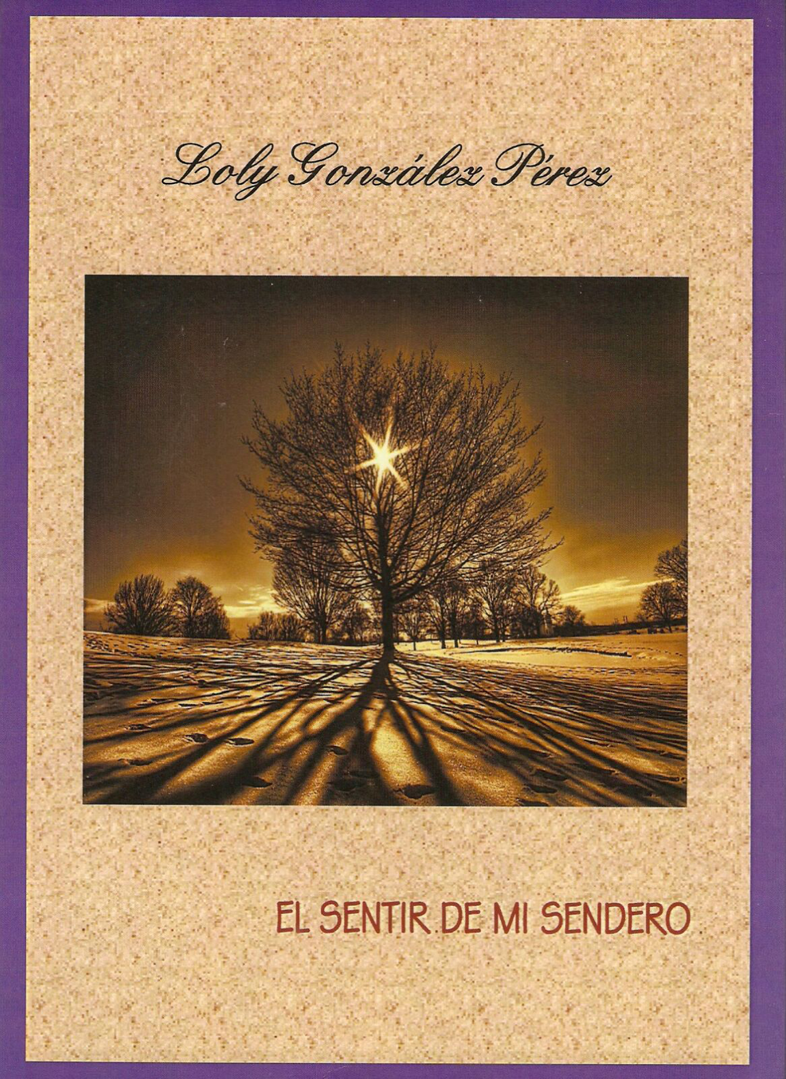 El sentir de mi sendero_Loly González Pérez